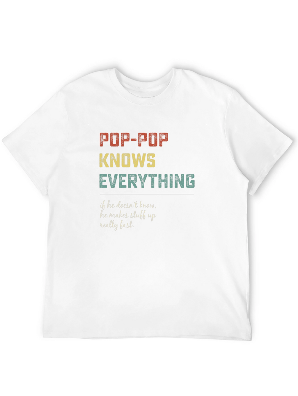 Pop-Pop Knows Everything Graphic T-Shirt