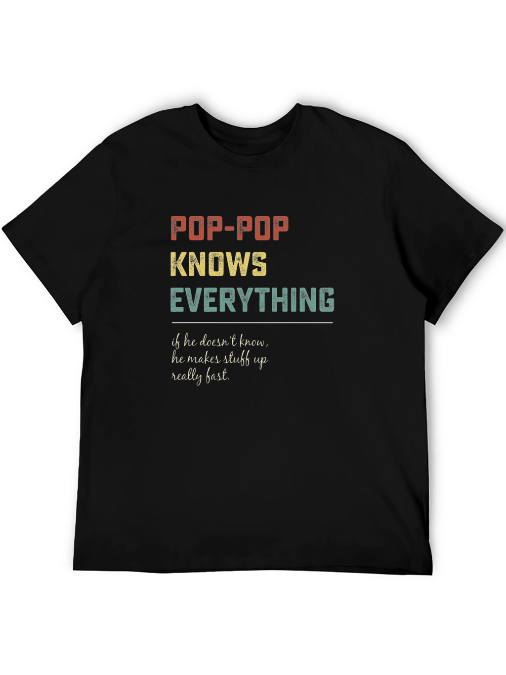 Pop-Pop Knows Everything Graphic T-Shirt
