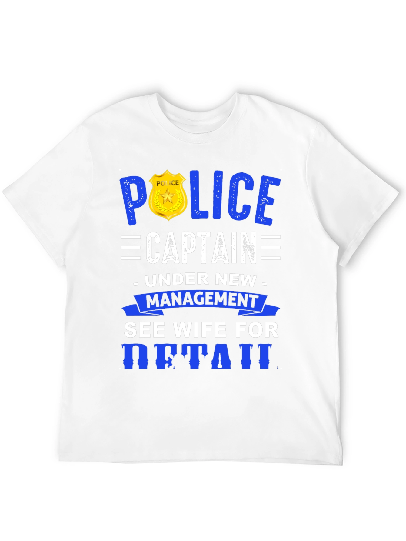 Police Captain Under New Management T-Shirt