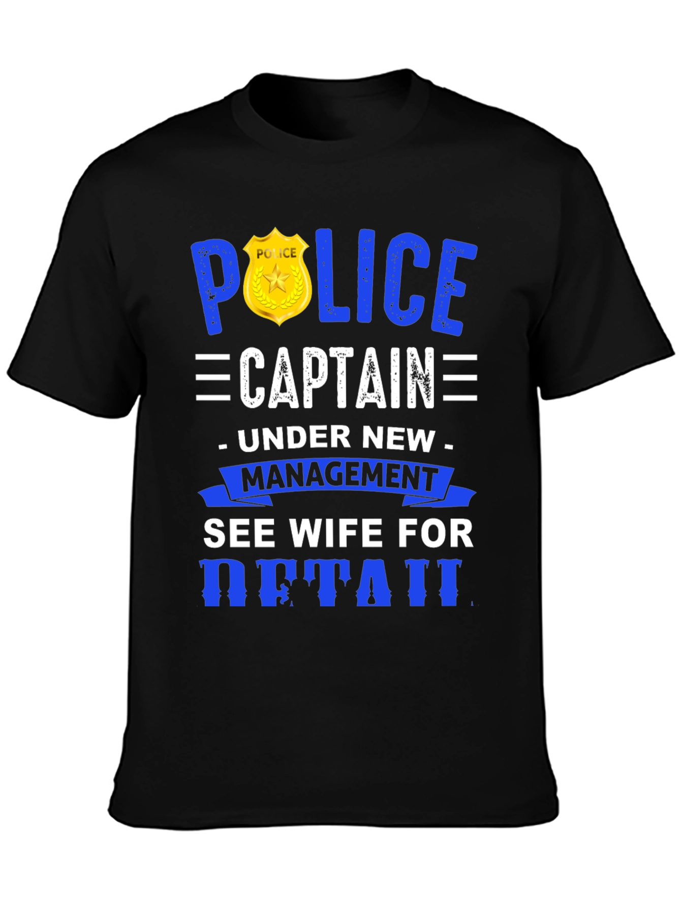 Police Captain Under New Management T-Shirt