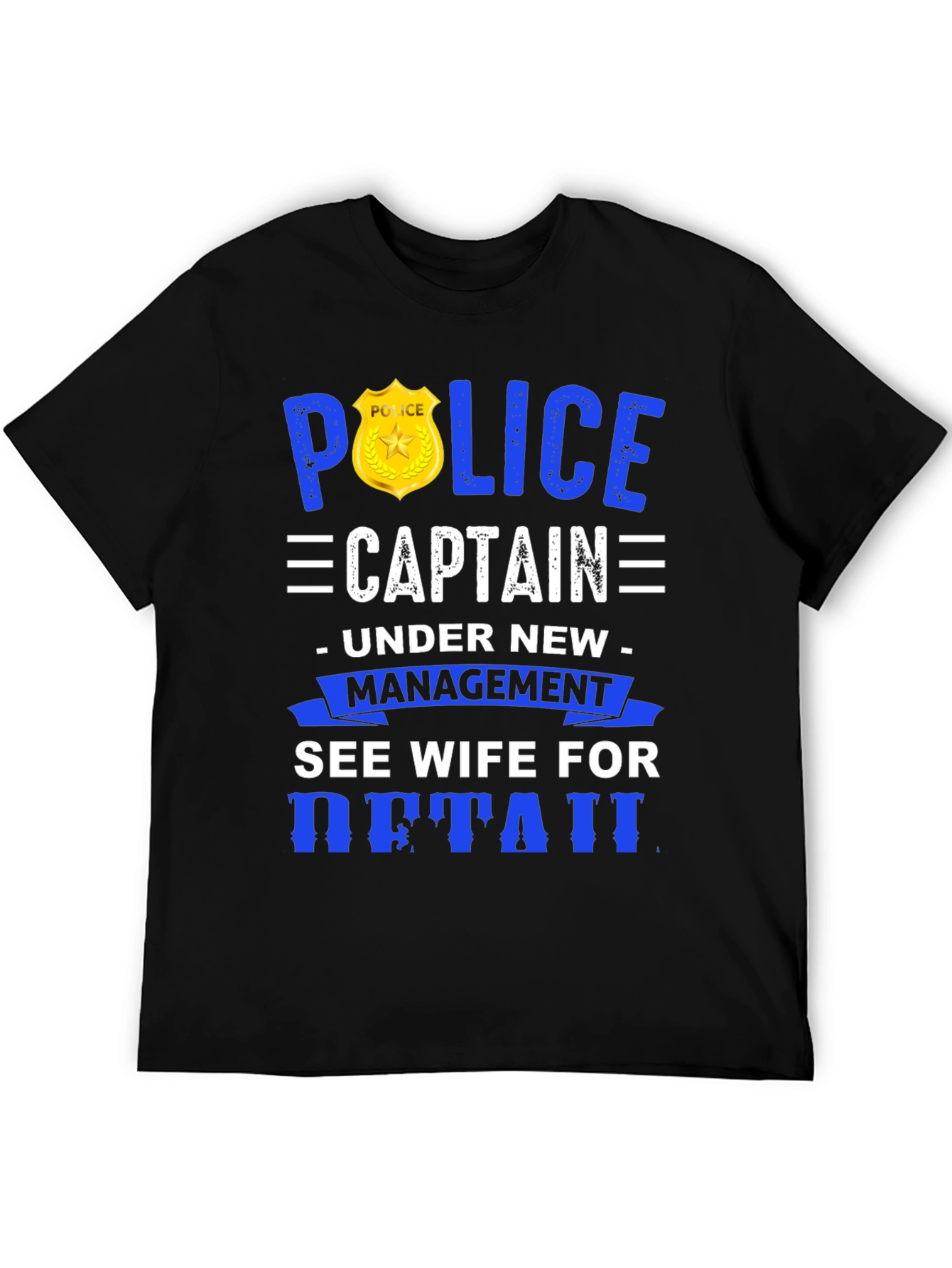 Police Captain Under New Management T-Shirt