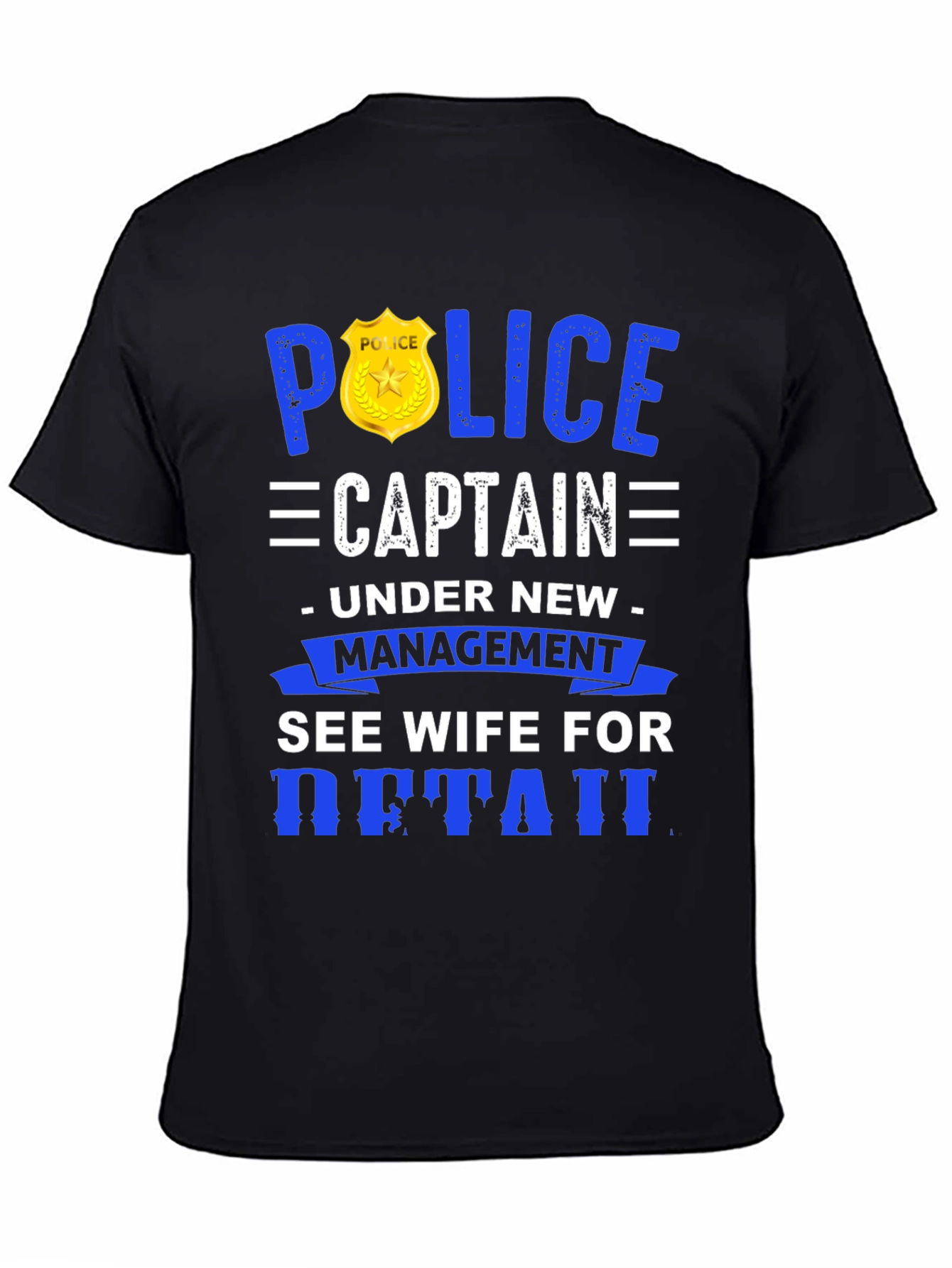 Police Captain Under New Management T-Shirt