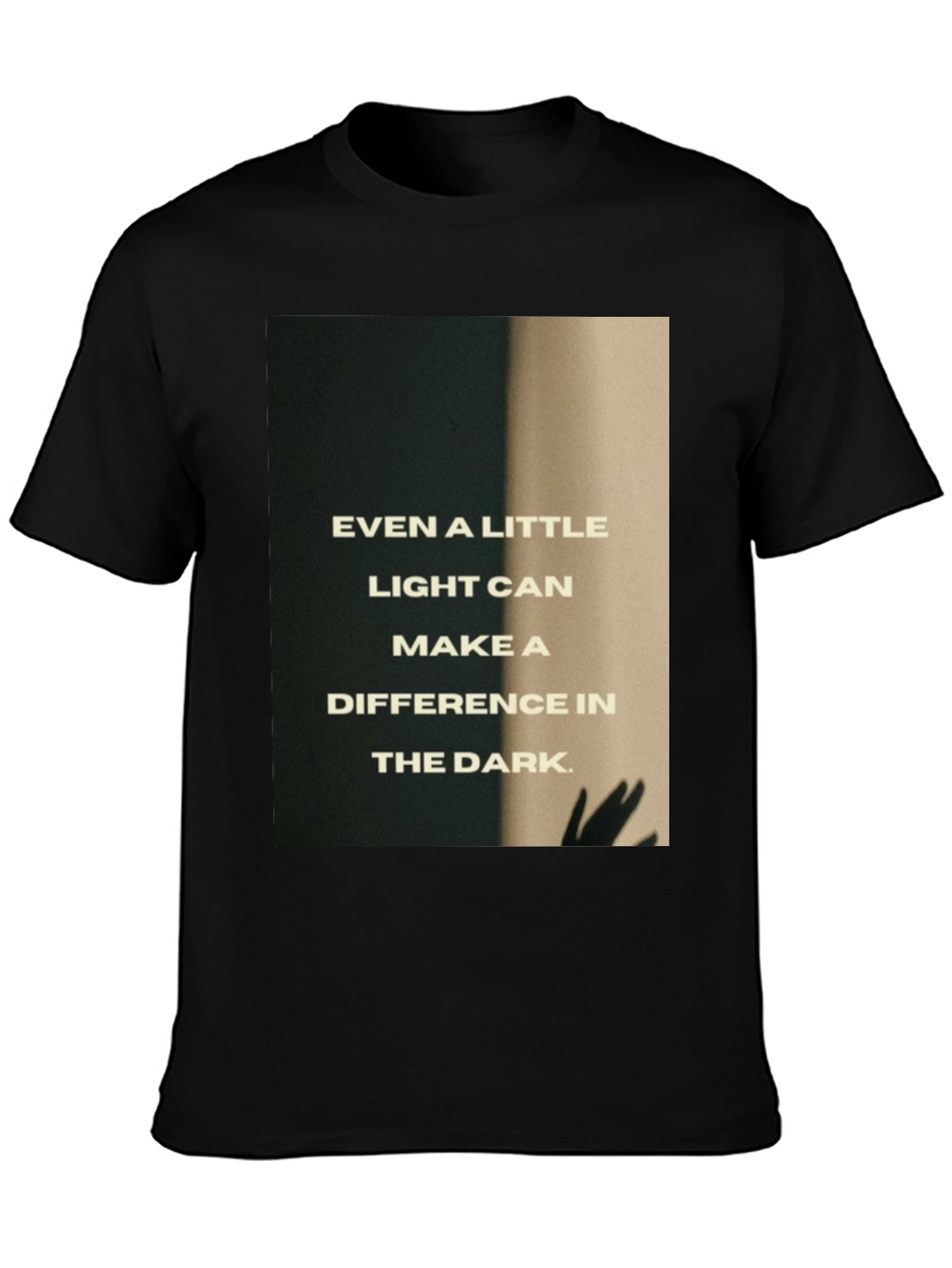 Inspirational Light in Dark T-Shirt - Black
