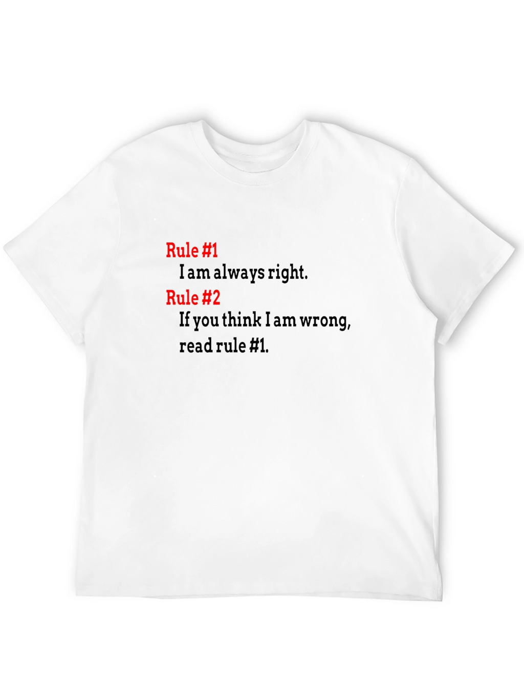 Always Right T-Shirt - Funny Rules Tee