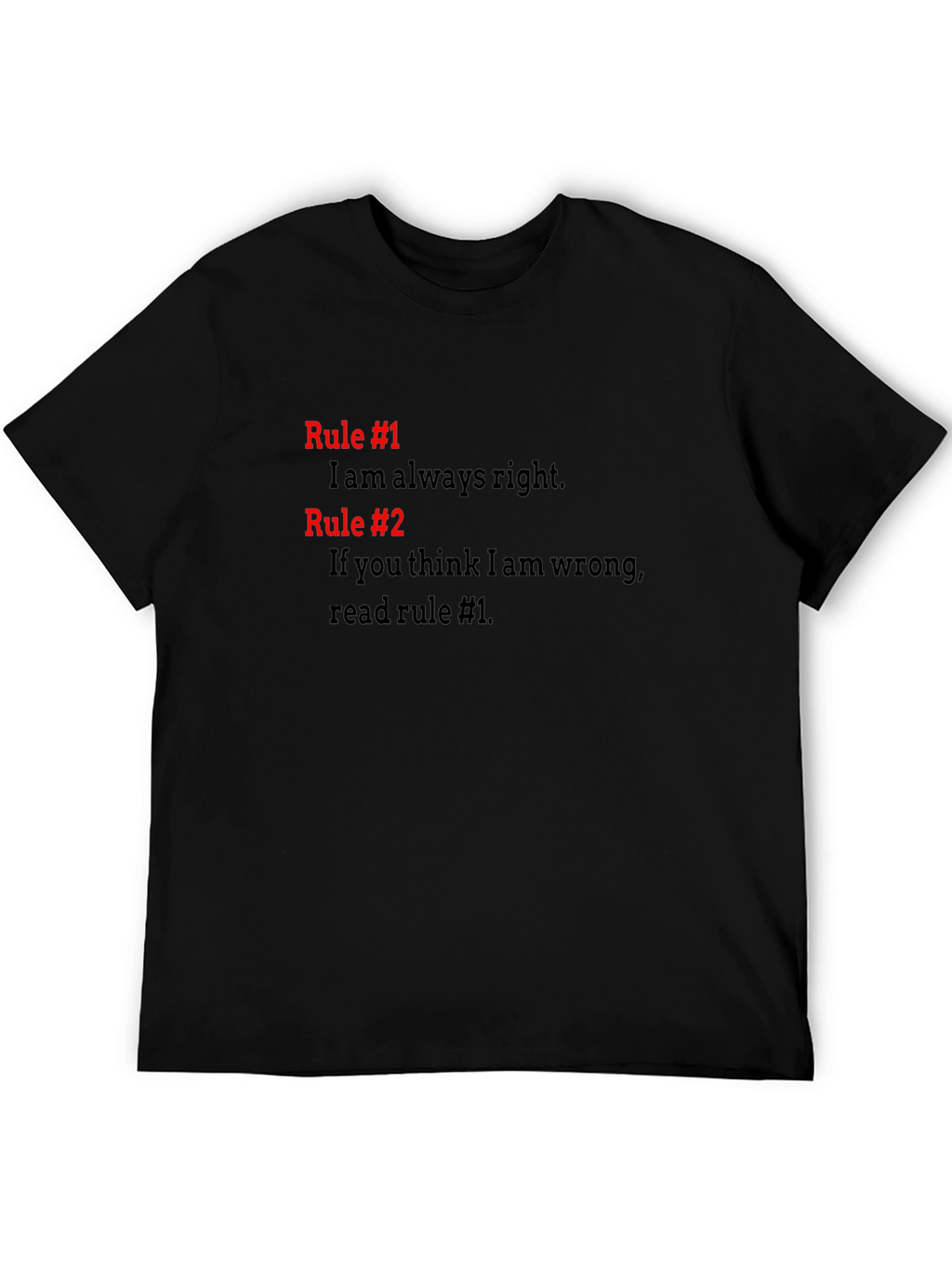 Always Right T-Shirt - Funny Rules Tee