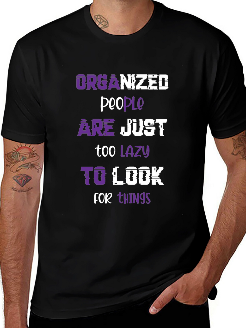 Organized People Lazy Look Funny Slogan Tee