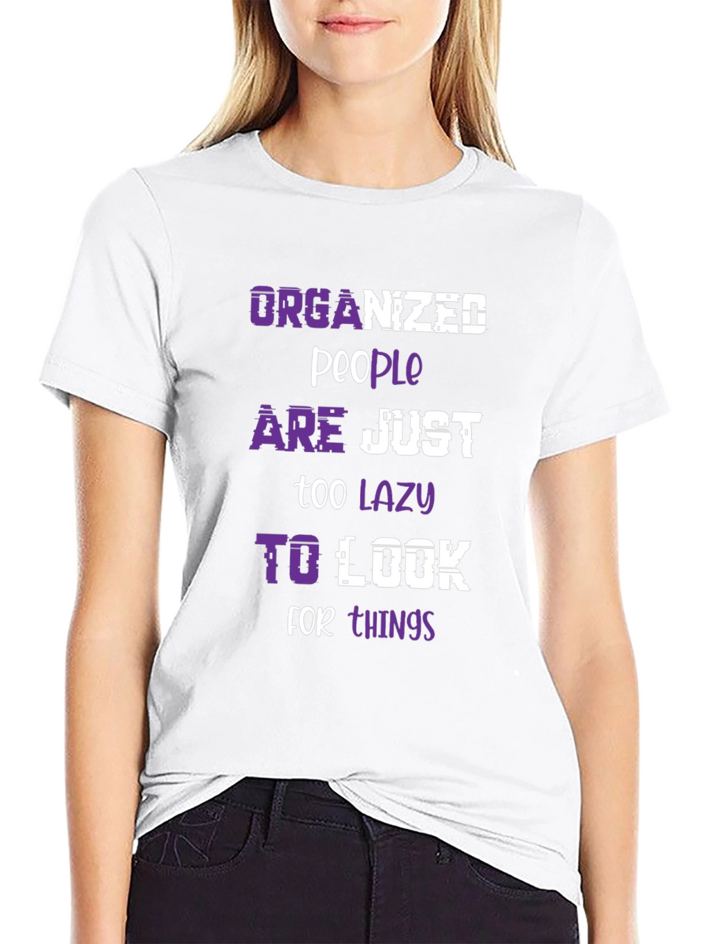 Organized People Lazy Look Funny Slogan Tee