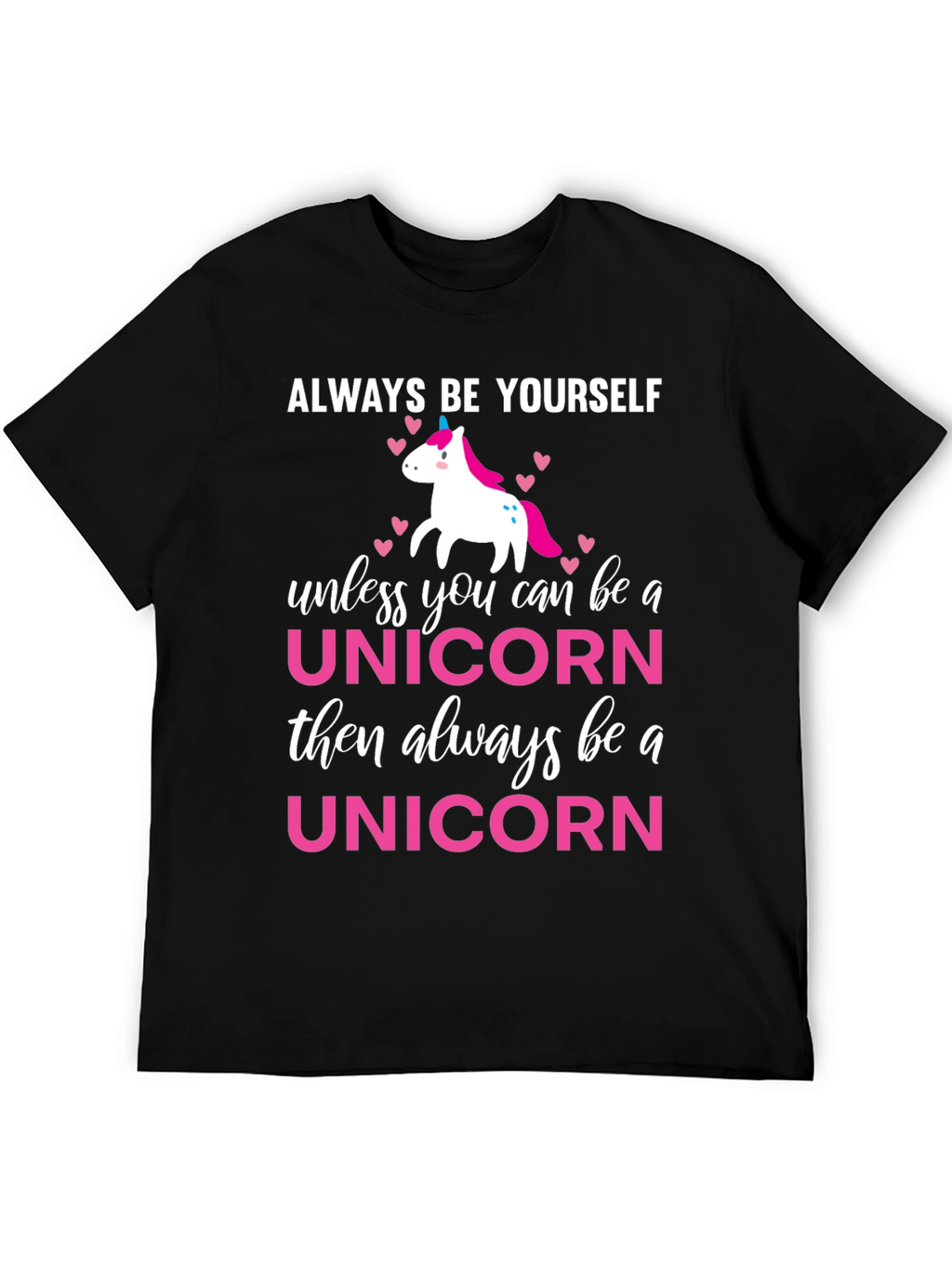 Always Be Yourself Unicorn T-Shirt
