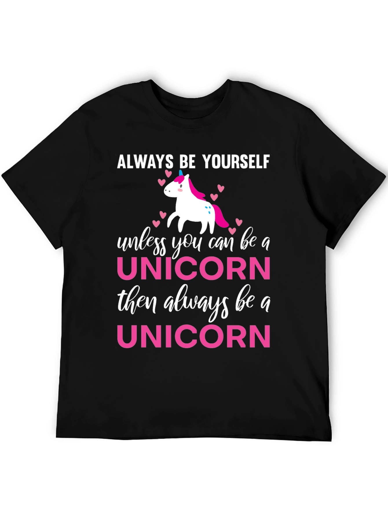 Always Be Yourself Unicorn T-Shirt