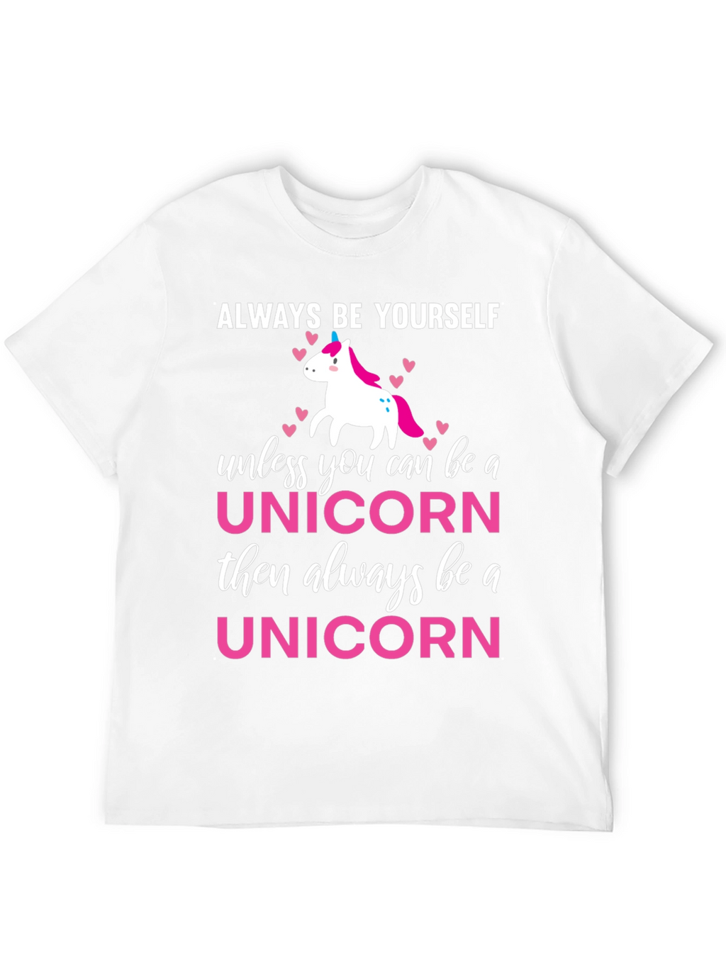 Always Be Yourself Unicorn T-Shirt