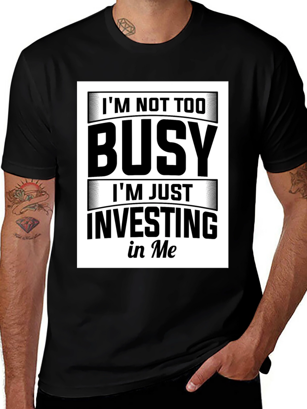 Im Not Too Busy Investing in Me Black T-Shirt