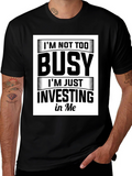 Im Not Too Busy Investing in Me Black T-Shirt