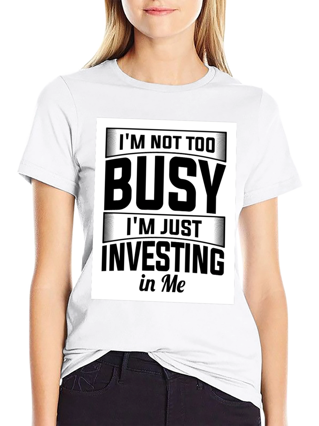 Im Not Too Busy Investing in Me Black T-Shirt