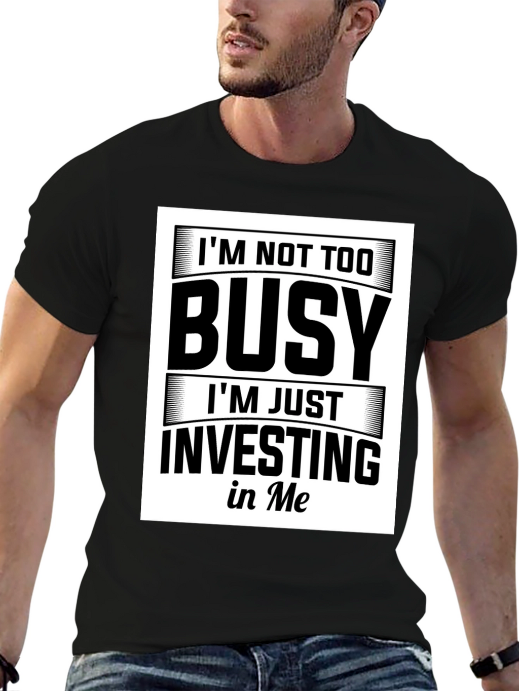 Im Not Too Busy Investing in Me Black T-Shirt