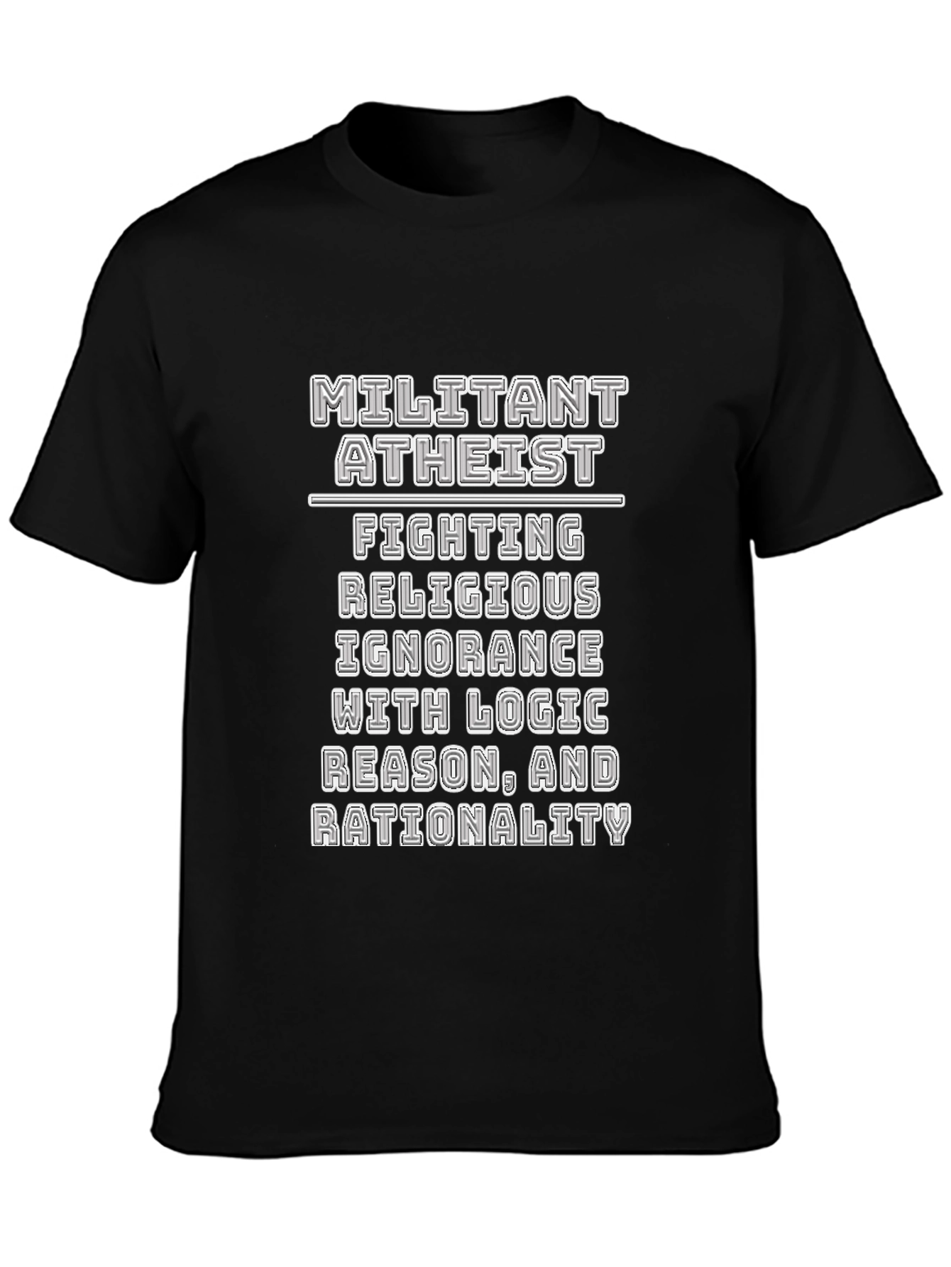 Militant Atheist T-Shirt - Logic & Reason