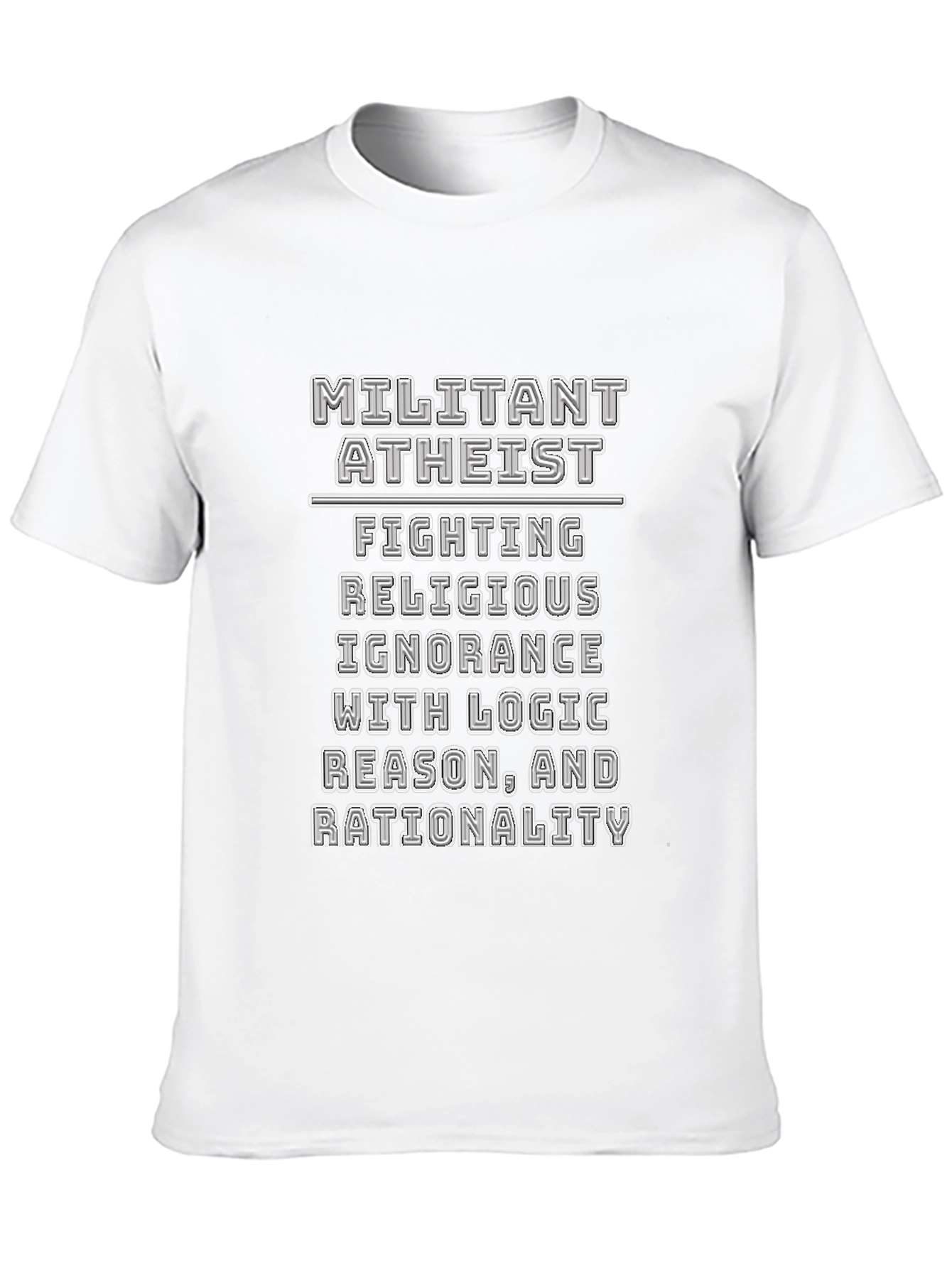 Militant Atheist T-Shirt - Logic & Reason