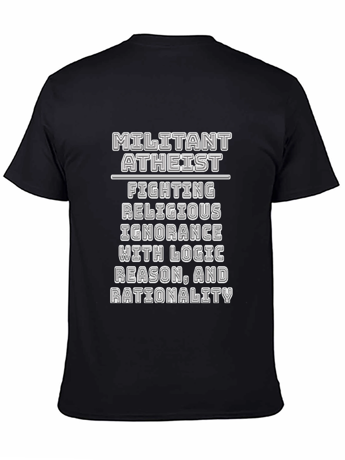 Militant Atheist T-Shirt - Logic & Reason