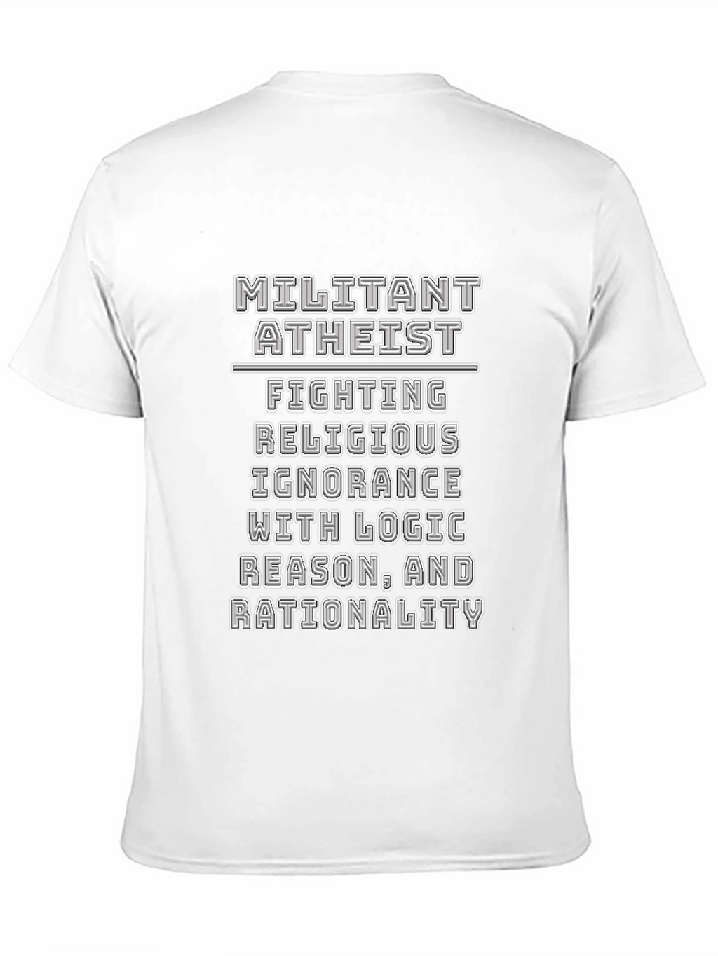 Militant Atheist T-Shirt - Logic & Reason