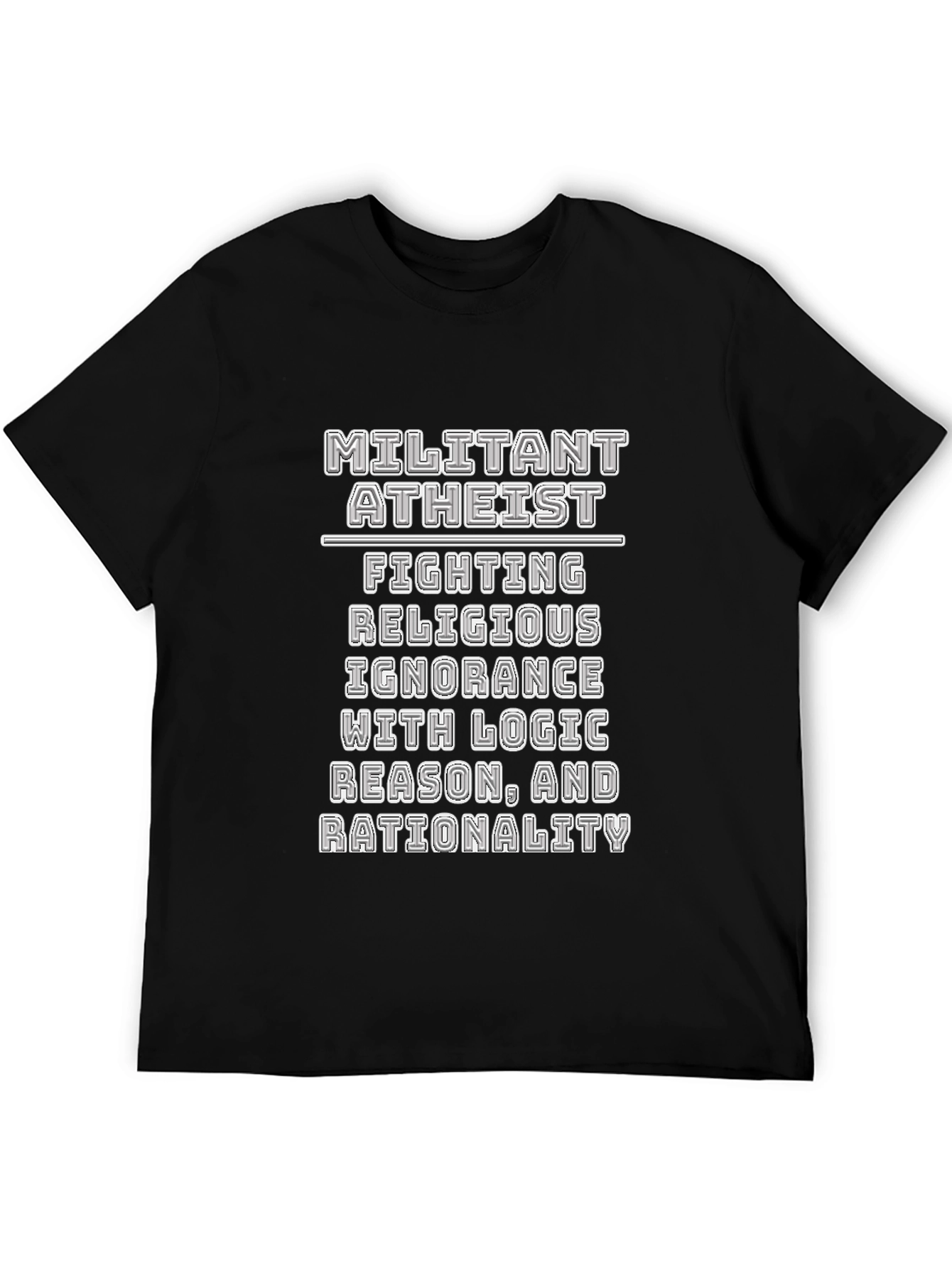 Militant Atheist T-Shirt - Logic & Reason
