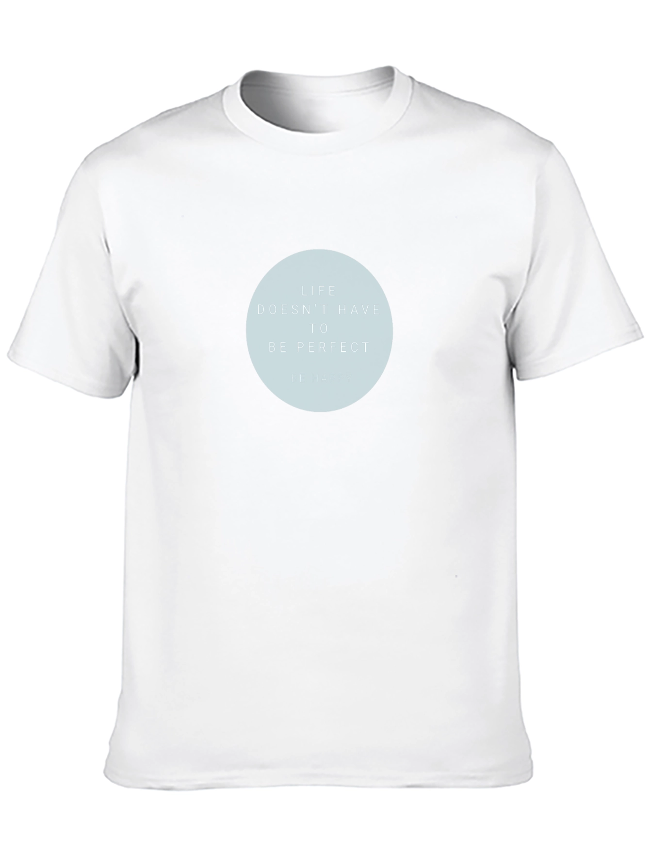 Life Doesnt Have To Be Perfect Graphic T-Shirt