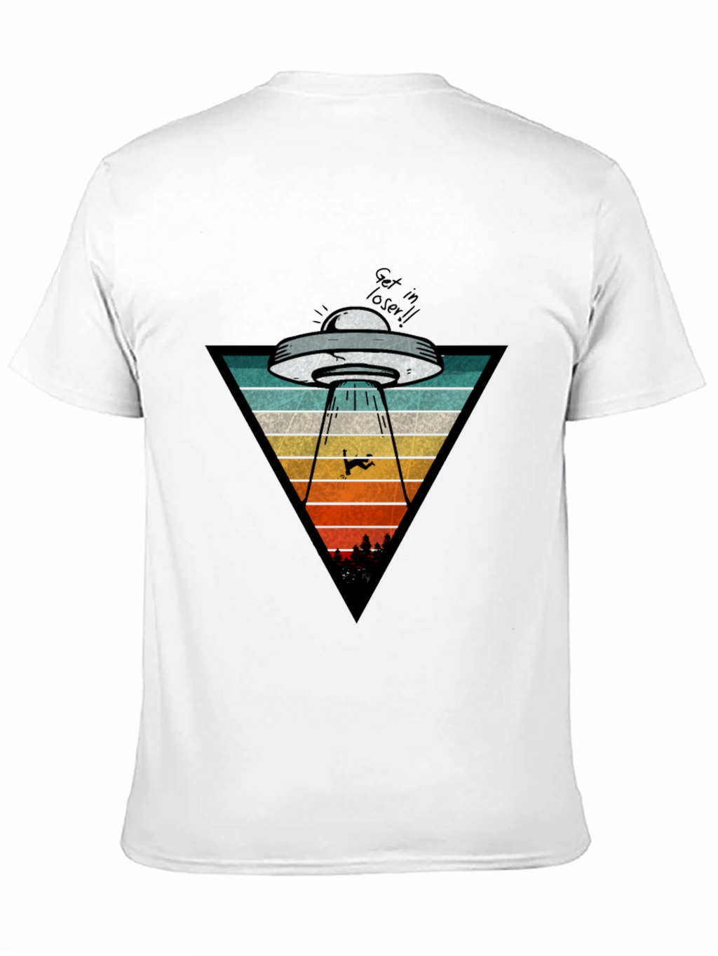 UFO Abduction T-Shirt: Get in Loser!