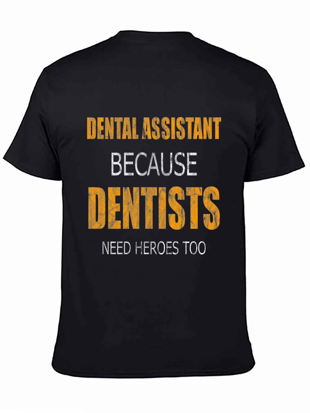 Dental Assistant Hero Tee