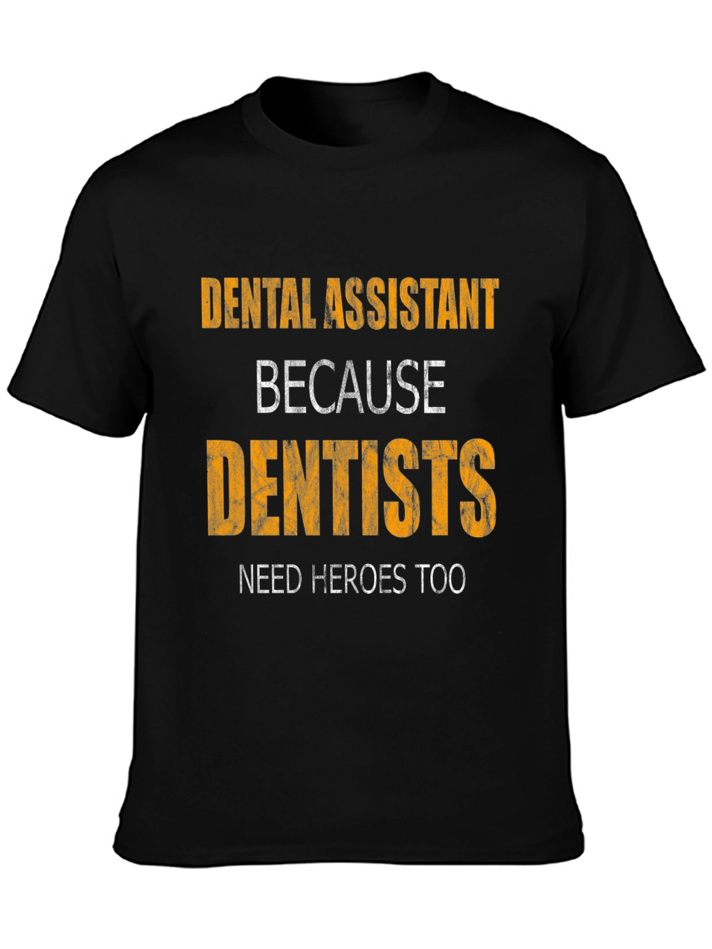 Dental Assistant Hero Tee