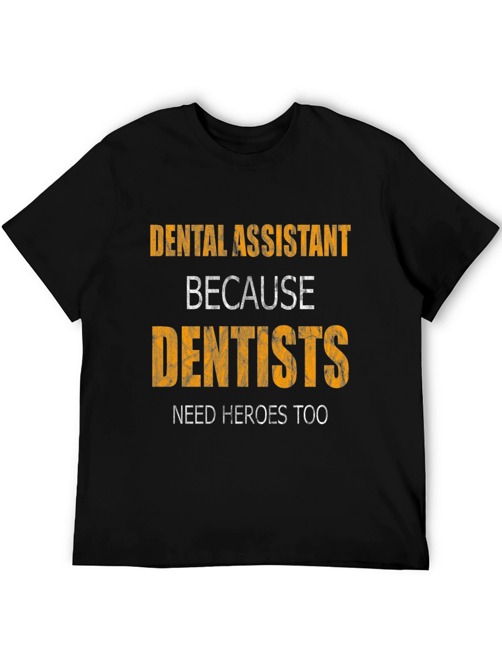 Dental Assistant Hero Tee