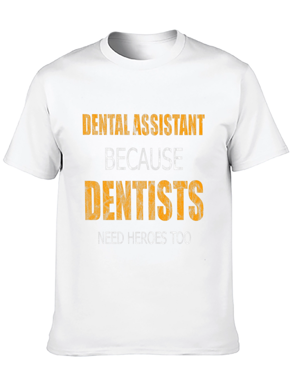 Dental Assistant Hero Tee
