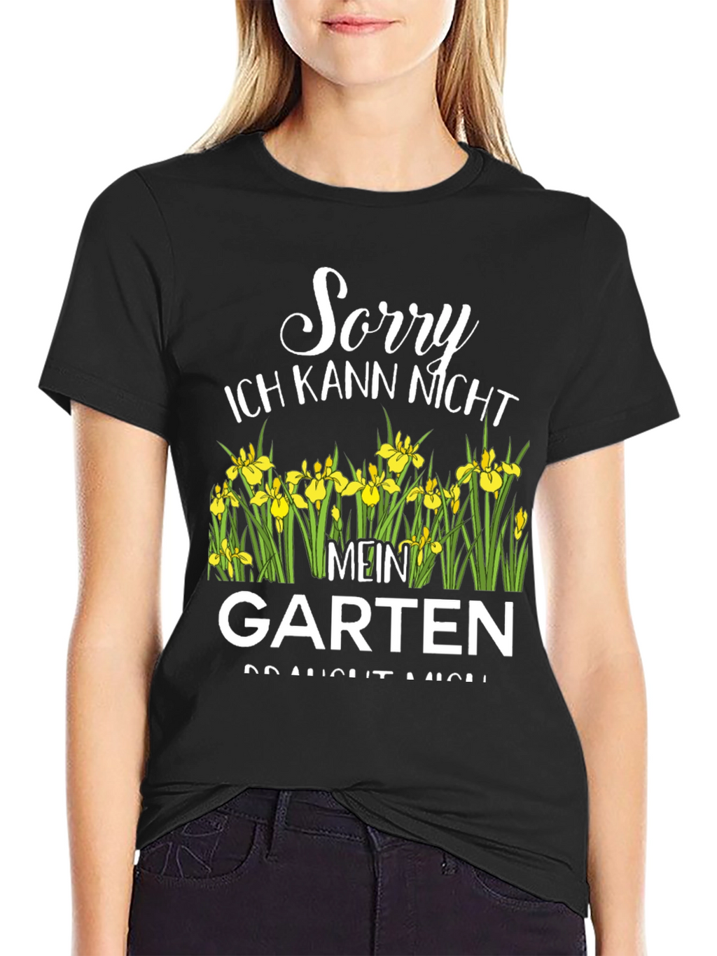 Sorry Mein Garten T-Shirt