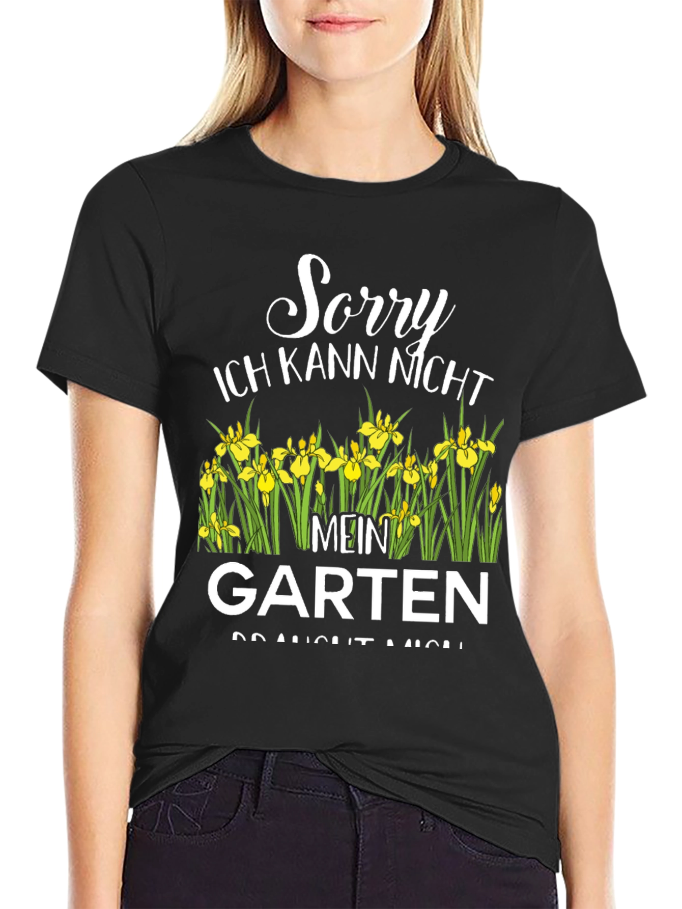 Sorry Mein Garten T-Shirt