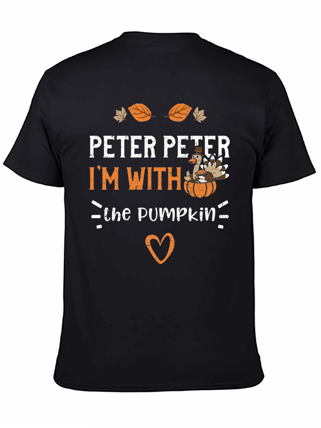 Peter Peter Im With The Pumpkin T-Shirt