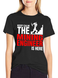 Mining Engineer T-Shirt - Keep Calm Design