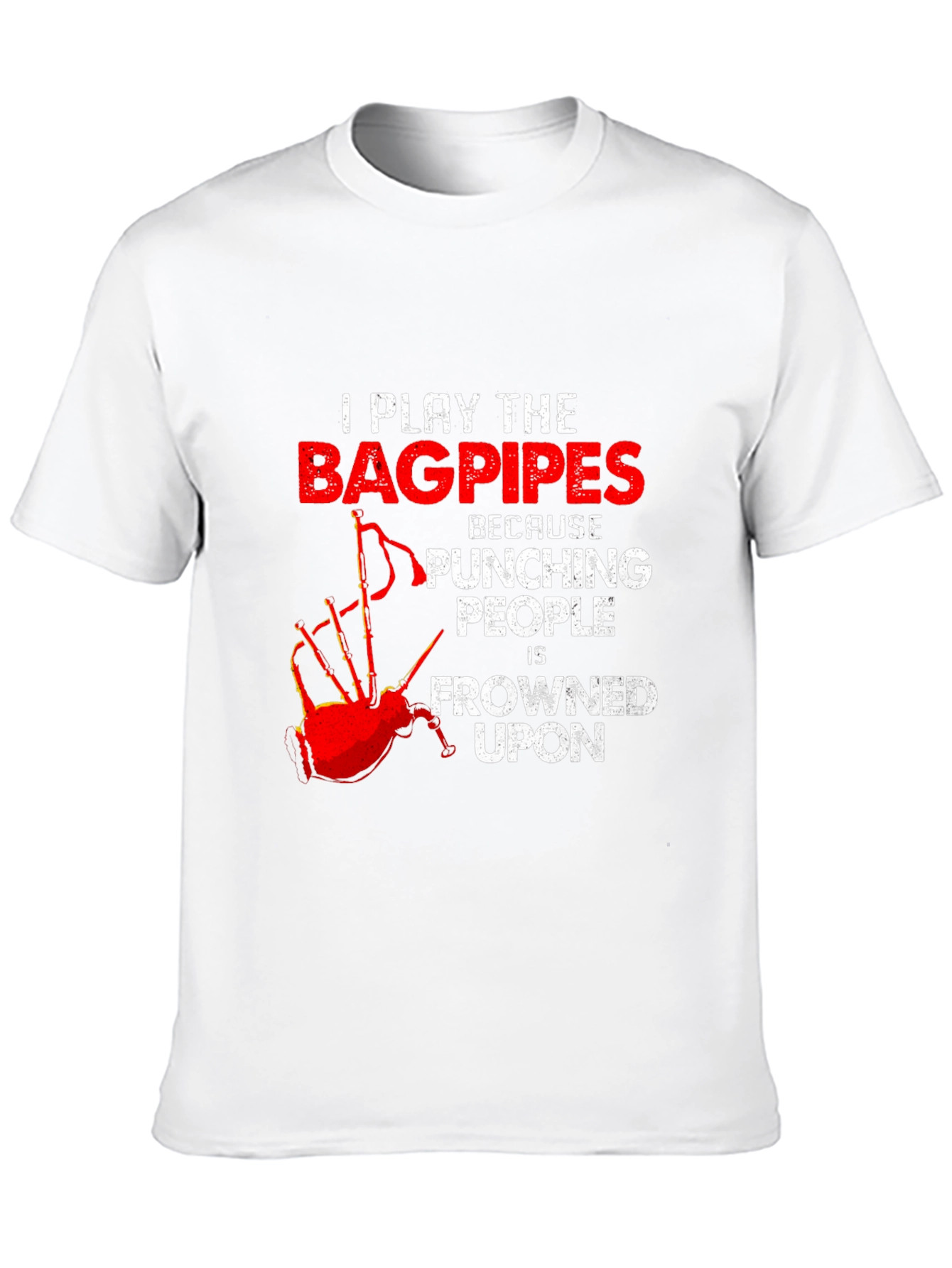 Bagpipes T-Shirt: Punching People is Frowned Upon