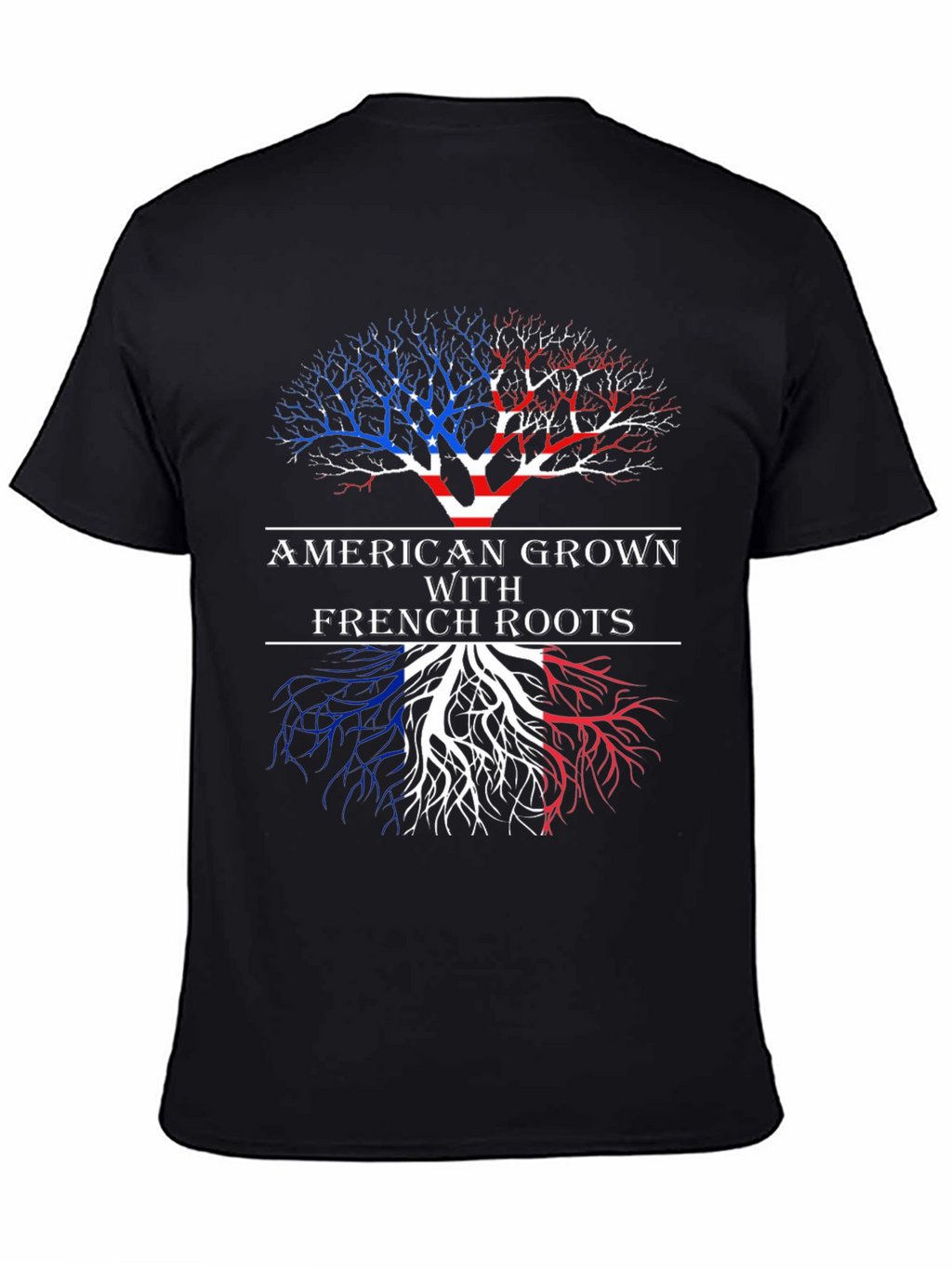 American Grown With French Roots Graphic T-Shirt