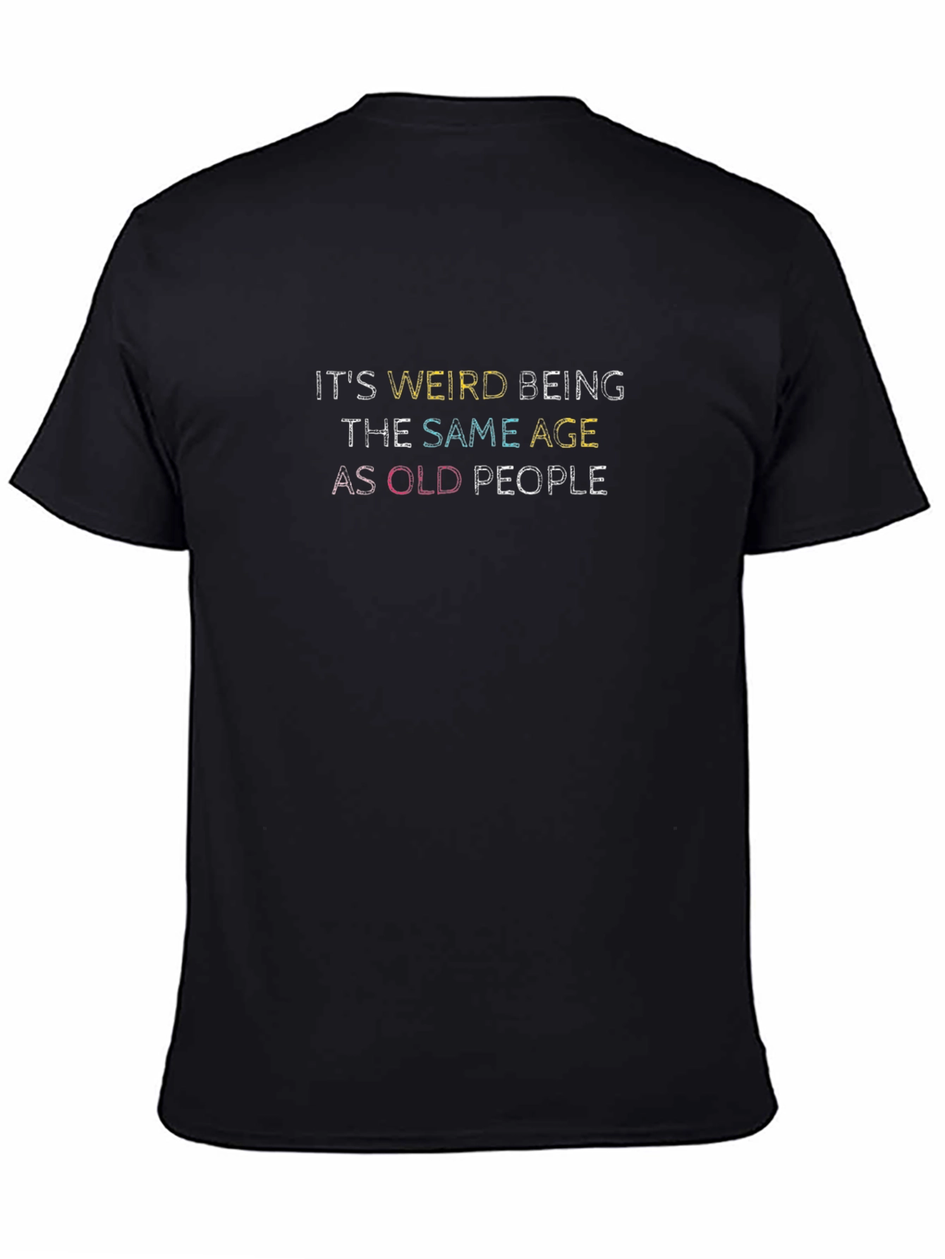 Funny Same Age as Old People Black T-Shirt