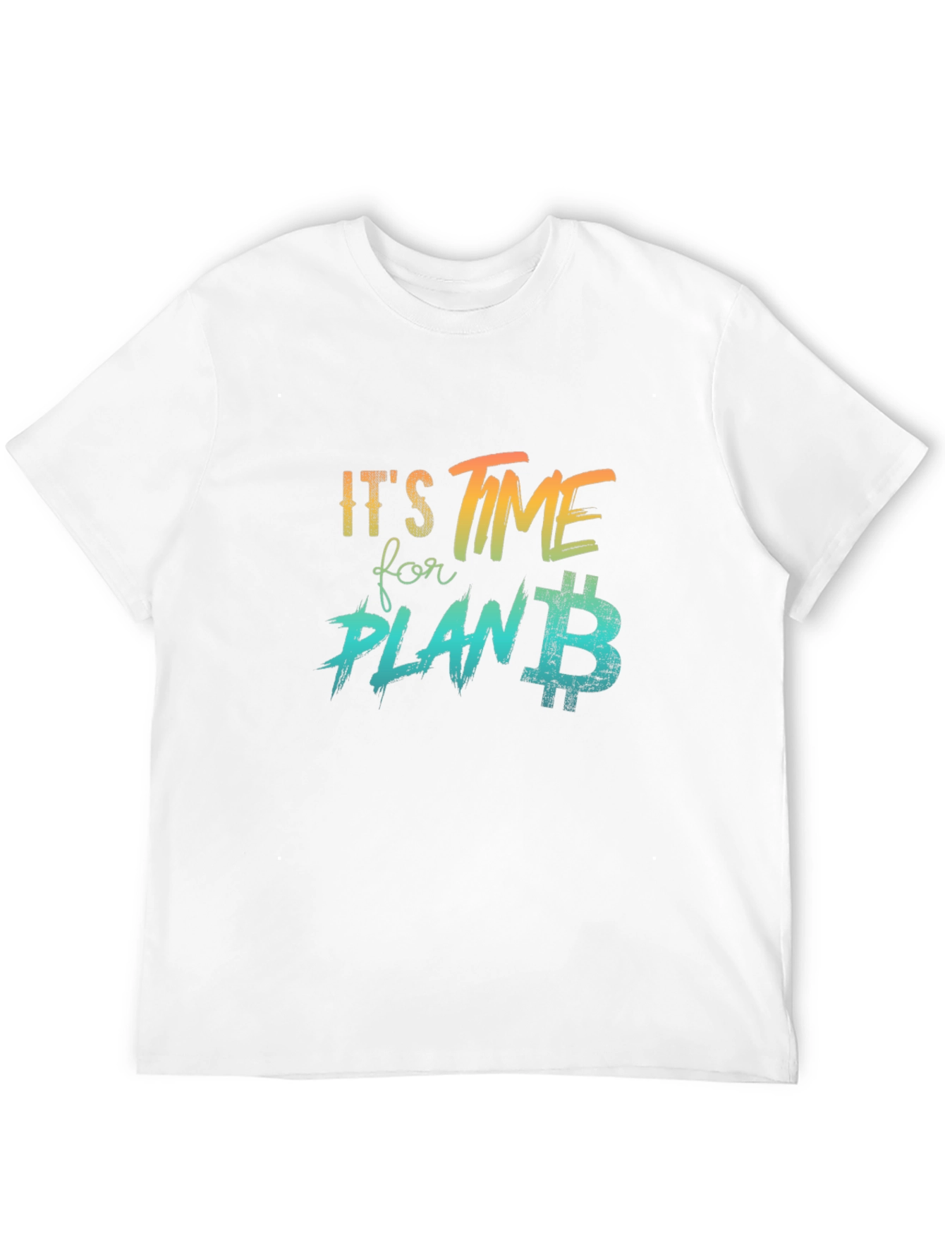 Its Time for Plan B Bitcoin T-Shirt