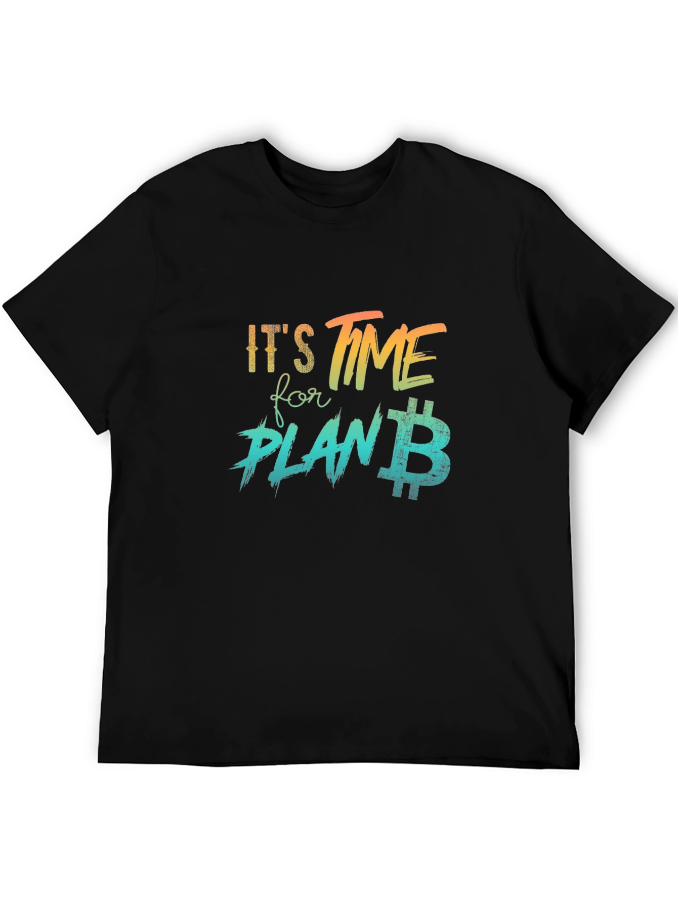 Its Time for Plan B Bitcoin T-Shirt