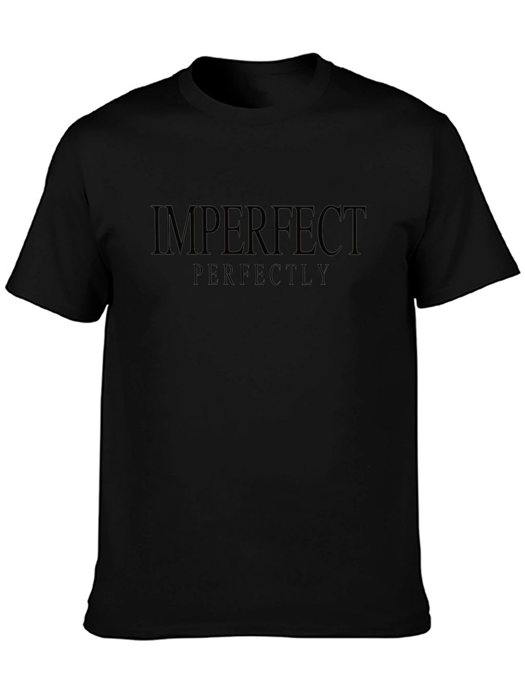 Imperfect Perfectly T-Shirt - Comfort & Style