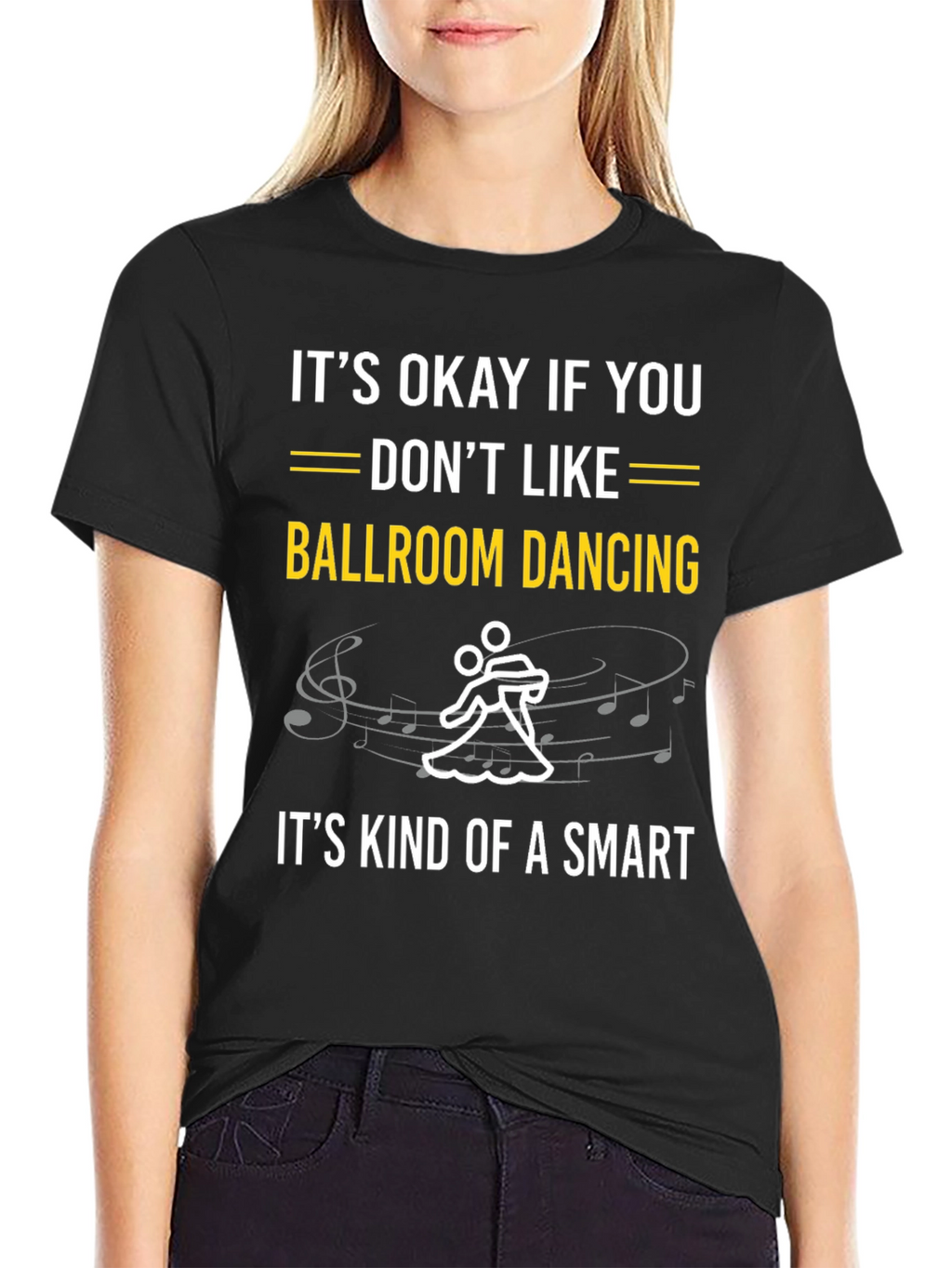Ballroom Dancing Smart T-Shirt - Funny Dance Tee