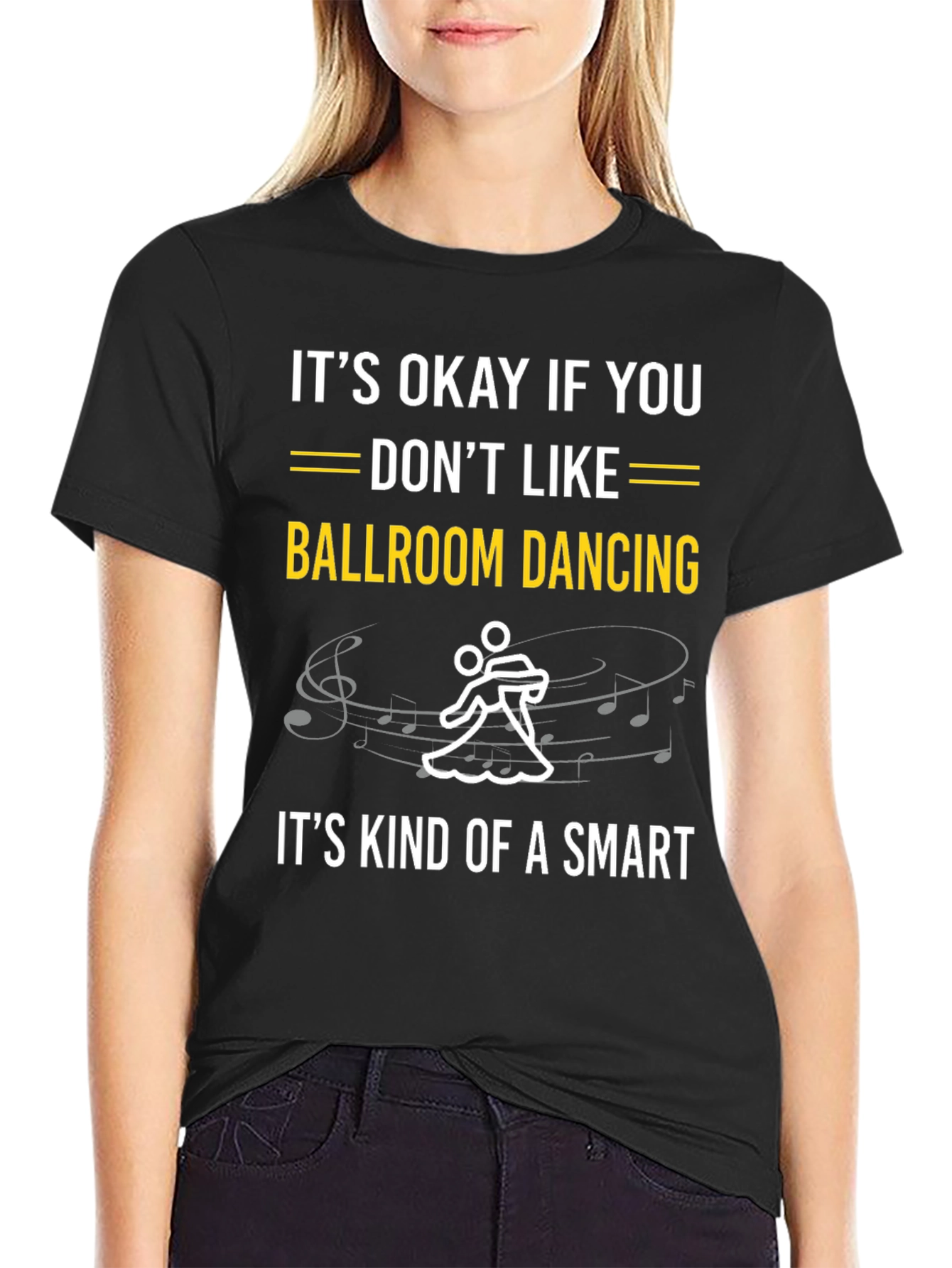 Ballroom Dancing Smart T-Shirt - Funny Dance Tee