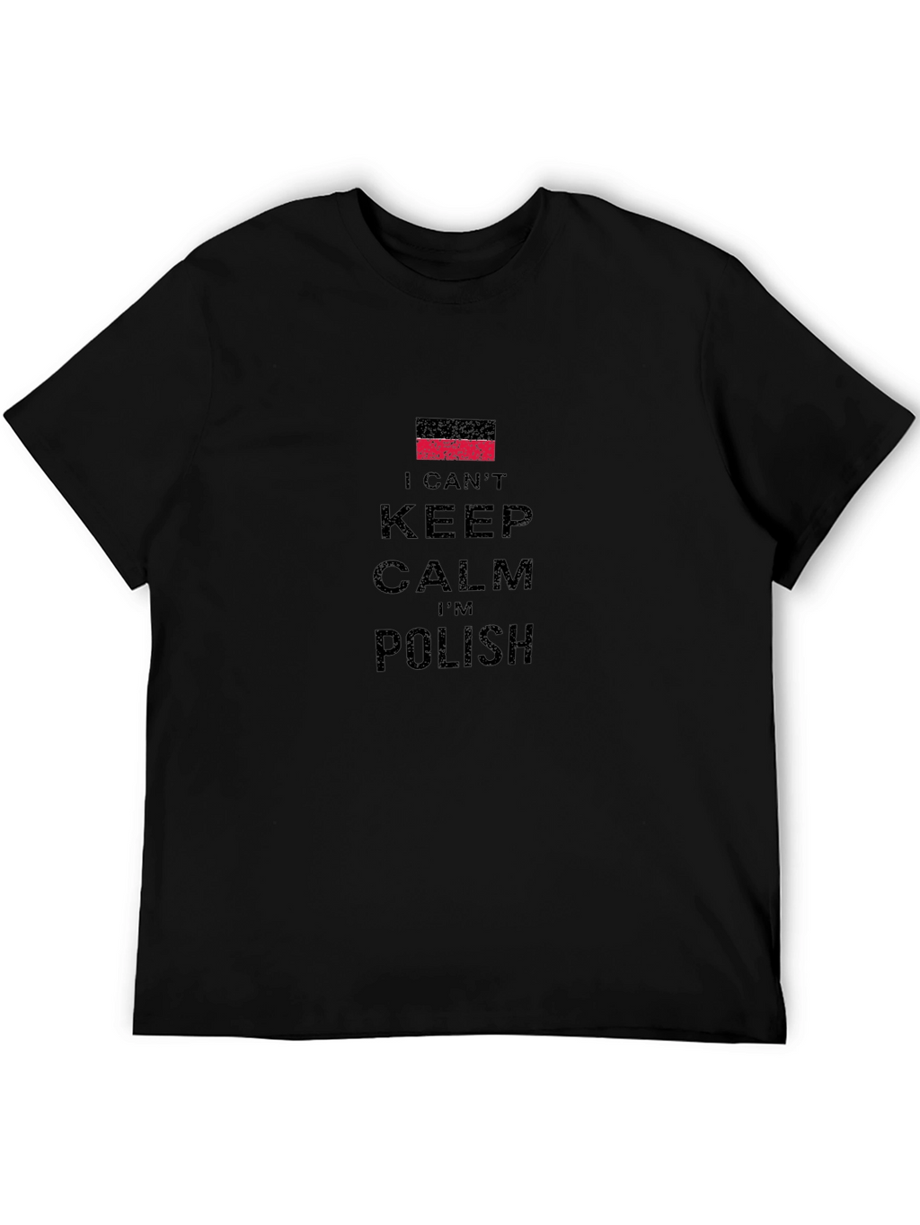 I Cant Keep Calm Im Polish Black T-Shirt