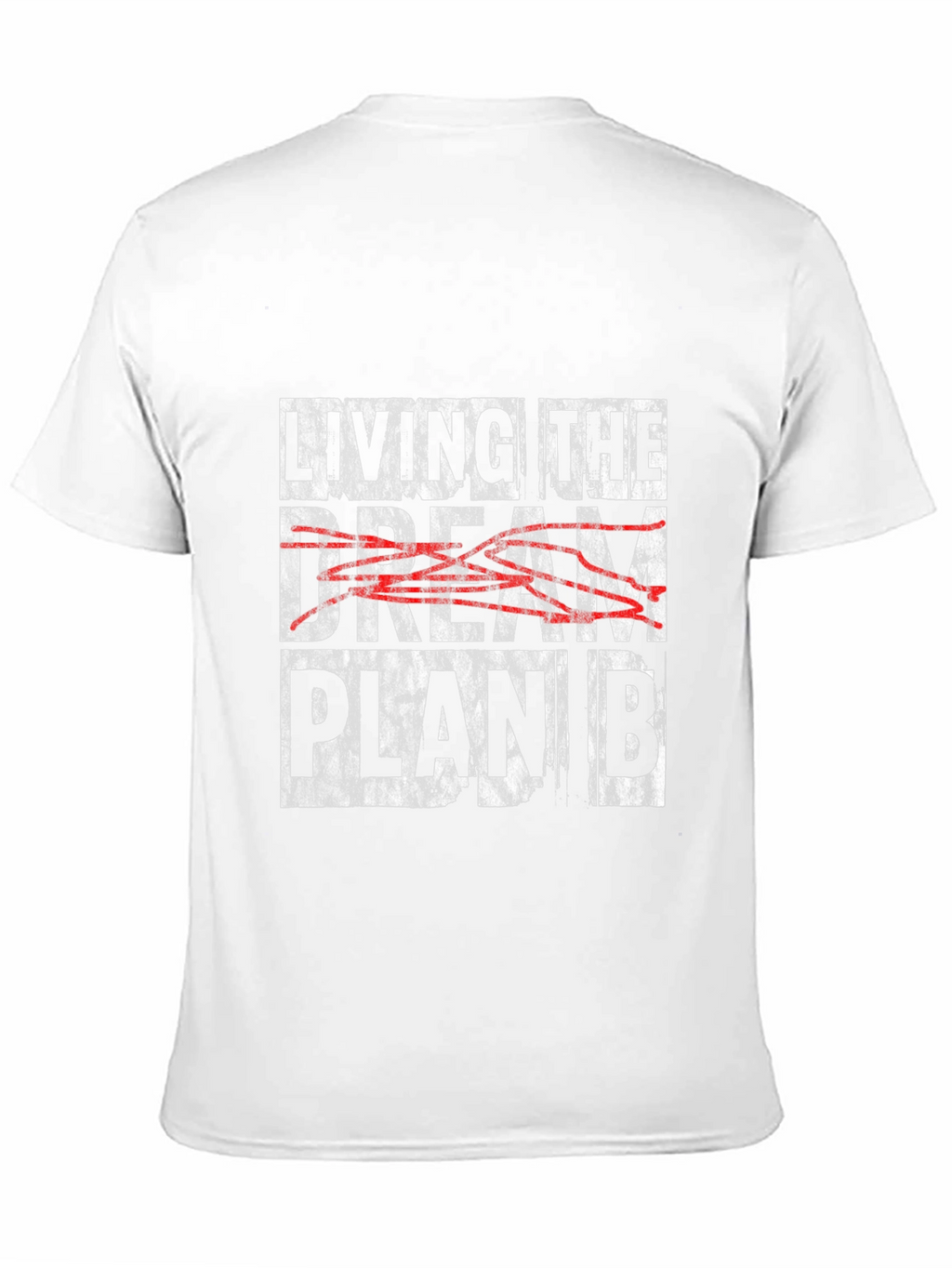 Living the Dream Plan B Graphic Tee