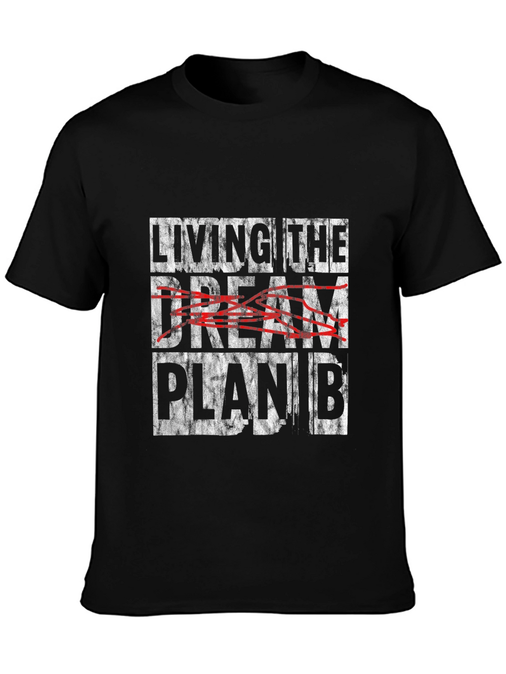 Living the Dream Plan B Graphic Tee