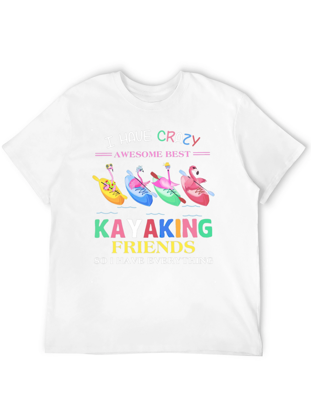 Crazy Kayaking Friends Graphic Tee