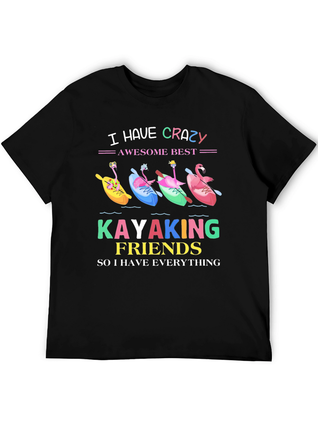 Crazy Kayaking Friends Graphic Tee