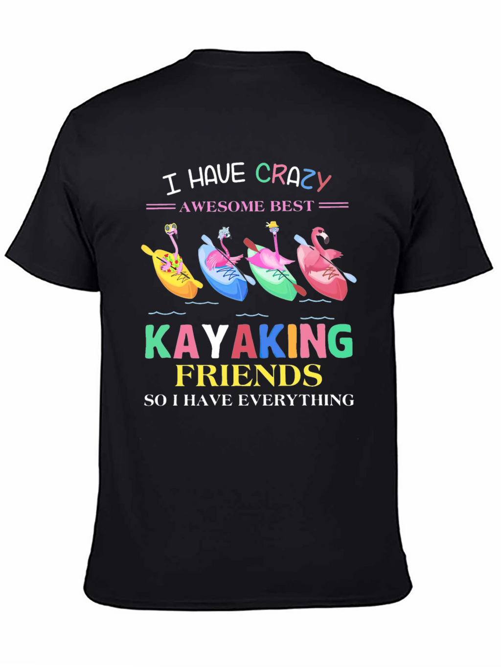 Crazy Kayaking Friends Graphic Tee