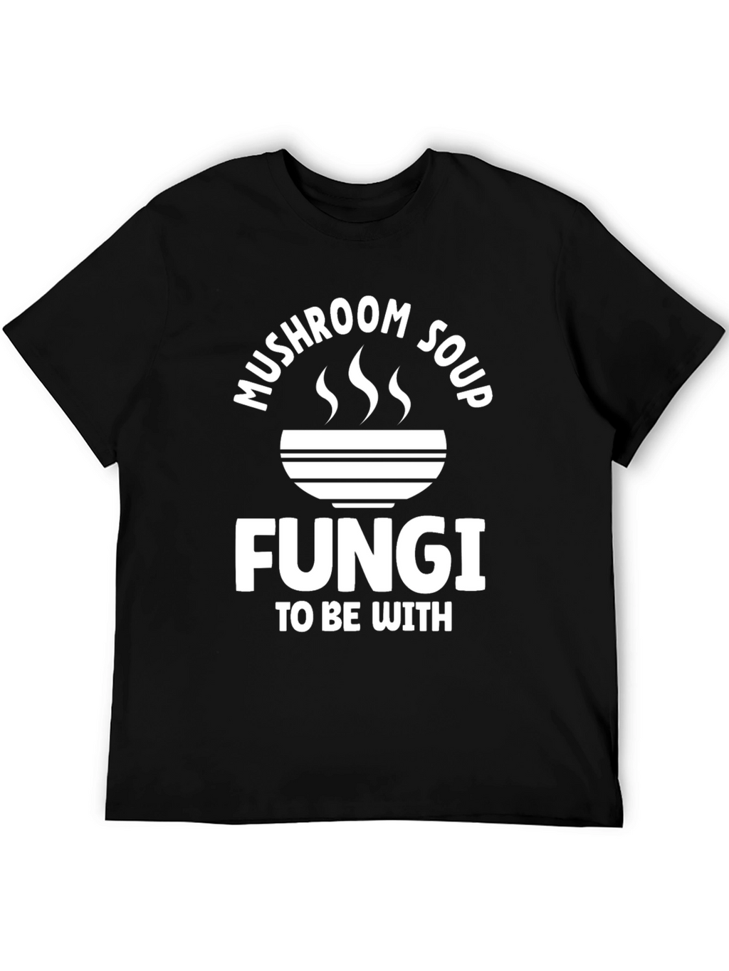 Mushroom Soup Fungi T-Shirt -  Funny Graphic Tee