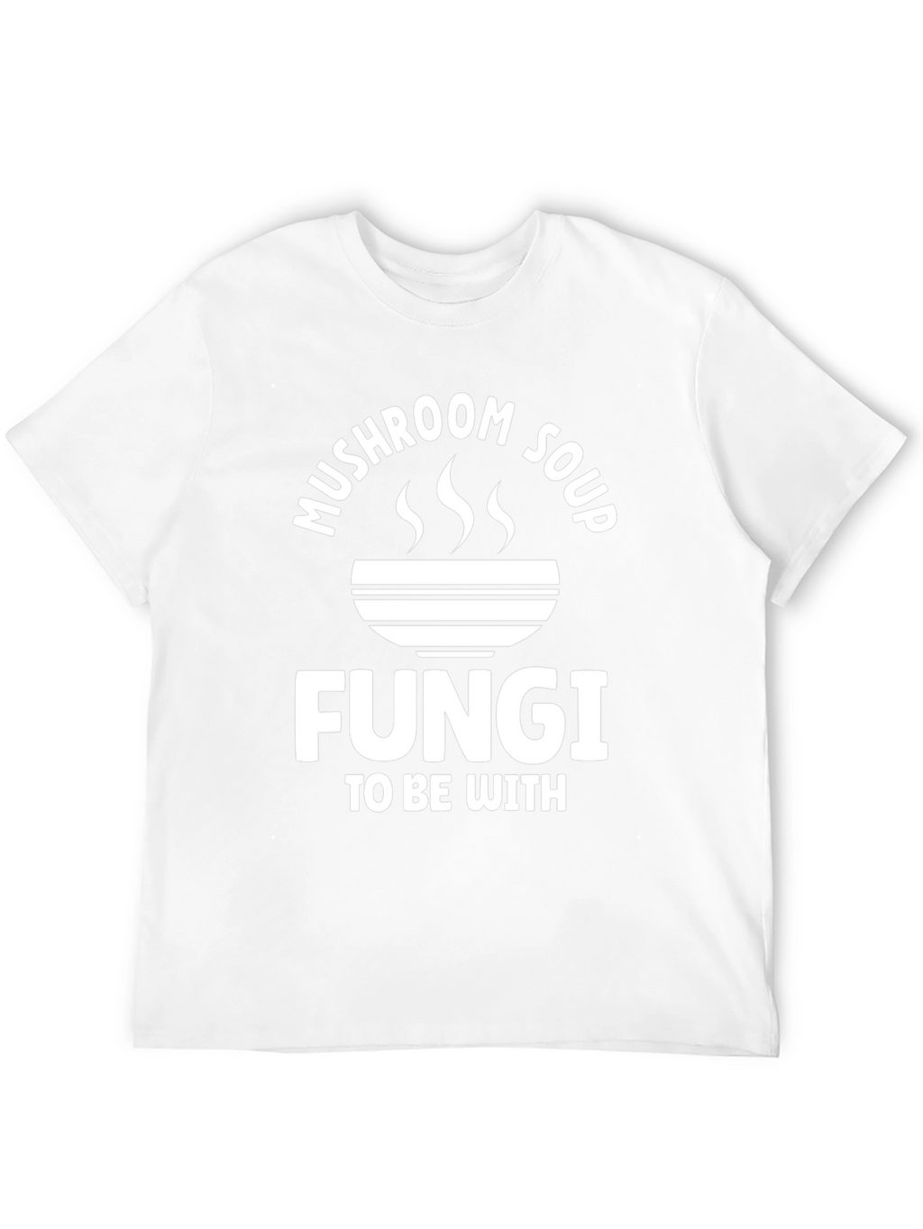 Mushroom Soup Fungi T-Shirt -  Funny Graphic Tee