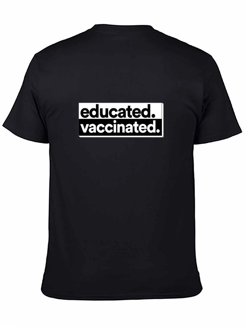 Educated Vaccinated Black T-Shirt